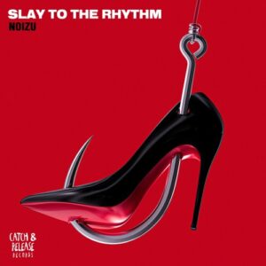 Noizu - Slay To The Rhythm [CR090B]