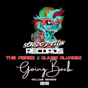 Oliver Alvarez, The Perez - Going Back [SDC190]