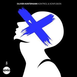 Oliver Huntemann - Kontrol & Konfusion [SENSO124]