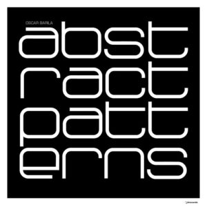 Oscar Barila - Abstract Patterns [IRECEPIREC1345D1TRSPDBP]