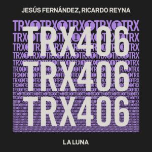Ricardo Reyna, Jesus Fernandez - La Luna [TRX40601Z]