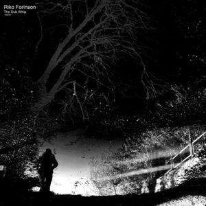 Riko Forinson - The Dub Whip [4QM303]
