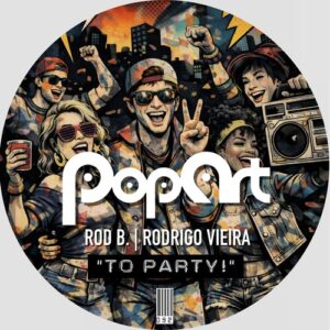Rodrigo Vieira, Rod B. - To Party! [PA092]