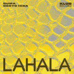 Ruma, Geeyo Ibra - Lahala [KR088E]