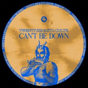 STO CULTR, TWENTY SIX - Can't Be Down (Extended Mix) [5026854600345]