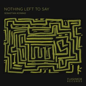 Sebastian Konrad - Nothing Left to Say [FMR299D]