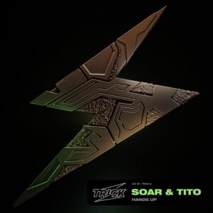 Soar, TITO (MX) - Hands Up [TRICK123]