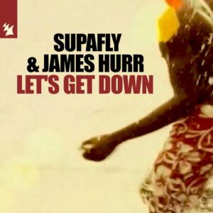 Supafly, James Hurr - Let's Get Down [ARMAS3617]