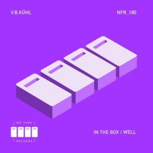 V.B.Kuhl - In The Box / Well [NFR180]