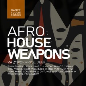 VA - Afro House Weapons Dancefloor Edition 2026 [MSD631]