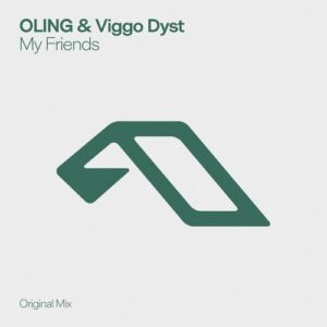 Viggo Dyst & OLING - My Friends [ANJDEE960BD]