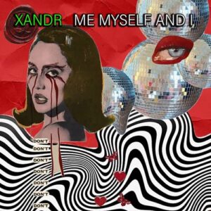 Xandr - Me Myself and I [RBX00319]
