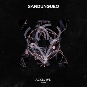Acxel (VE) - Sandungueo [AKR050]