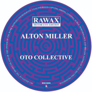 Alton Miller - OTO Collective [RMCE030]
