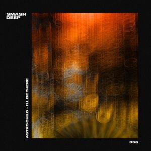 Astro Child - I'll Be There (Extended Mix) [SD356BP]