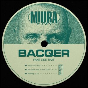 Bacqer, DVSR - Fake Like That [MIU115]