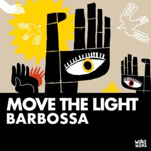Barbossa (UY) - Move the Light [WAH097]