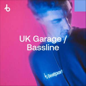Beatport Closing Essentials 2026: UK Garage / Bassline