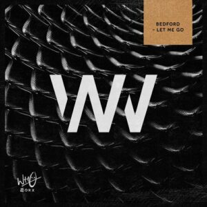 Bedford (US) - Let Me Go [WWX076]