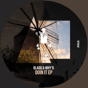 Blaqq & Why'd - Doin It EP [IBTR048]