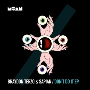 Braydon Terzo, Sapian - Don't Do It EP [MOAN257]