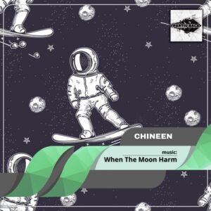 CHINEEN - When the Moon Harm [BALA124]