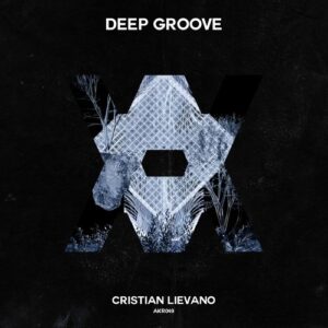 Cristian Lievano - Deep Groove [AKR049]