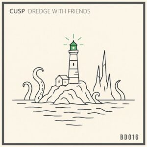 Cusp - Dredge With Friends [BD016]