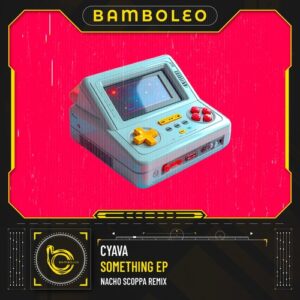 Cyava - Something EP [BAM057]