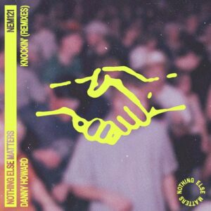 Danny Howard - Knockin' (Remixes) [NEM12104Z]