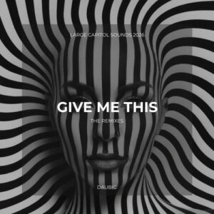 Daubic - Give Me This [LRG103]