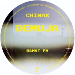 Demuja - BSMNT EP [CHIWAX047]