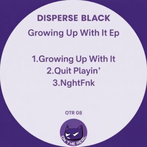 Disperse Black - Growing Up With It [08]