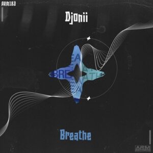 Djonii - Breathe [ARM183]
