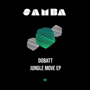 Dobatt - Jungle Move EP [SAMBAEP183]