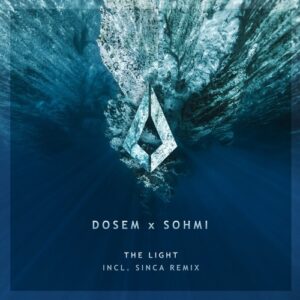 Dosem, SOHMI & Sinca - The Light [PF0246BP]