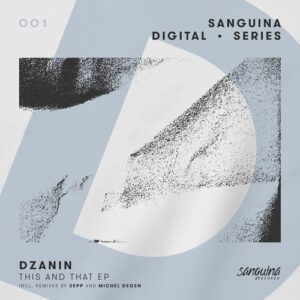 Dzanin - This and That EP [SDS001]