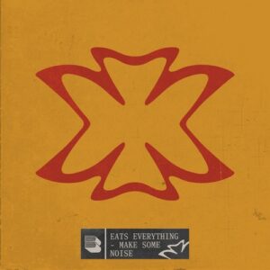 Eats Everything - Make Some Noise [BB123B]