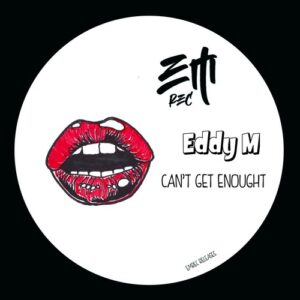 Eddy M - Can't Get Enough [EMREC49]