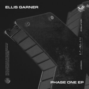 Ellis Garner - Phase One EP [NXRZ017]