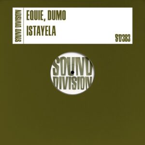 Equie, Dumo the vocalist - Istayela [SD0383]