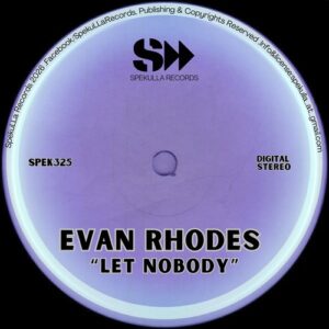 Evan Rhodes - Let Nobody [SPEK325]