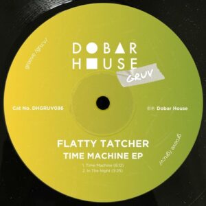 Flatty Tatcher - Time Machine EP [DHGRUV086]