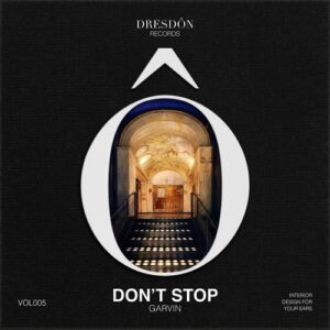 Garvin, J'hon Cheadle - Don't Stop [VOL005]