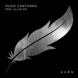 Hugo Cantarra - Feel Alive EP [5026854880952]