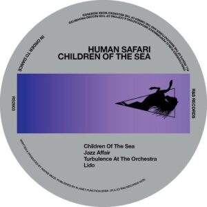 Human Safari - Children Of The Sea [RS2603]