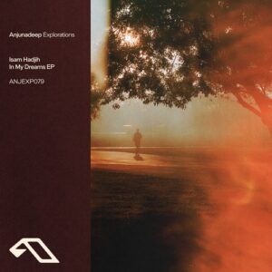 Isam Hadjih & Ormella, Isam Hadjih & Rromarin, Isam Hadjih - In My Dreams EP [ANJEXP079D]