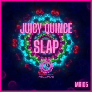 Juicy Quince - Slap [MR105]