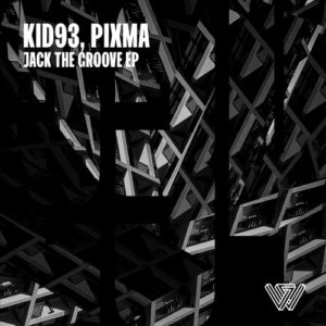 Kid93, Pixma - Jack The Groove [SAWH234]