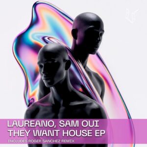 Laureano, Sam Oui - They Want House EP [UTR169]